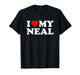 I Love My Neal T-Shirt