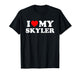 I Love My Skyler T-Shirt