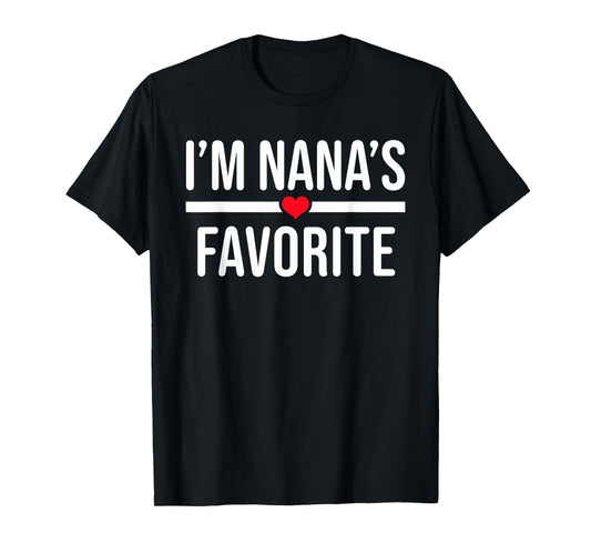I'm Nana's Favorite T-Shirt