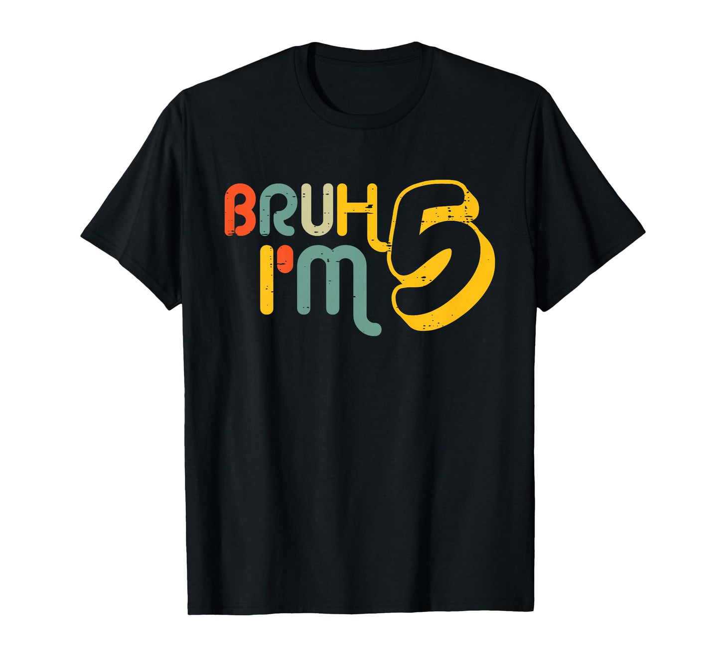 Kids 5th Birthday Bruh Im 5 Year Old Bday Meme Boys Girls Kids T-Shirt