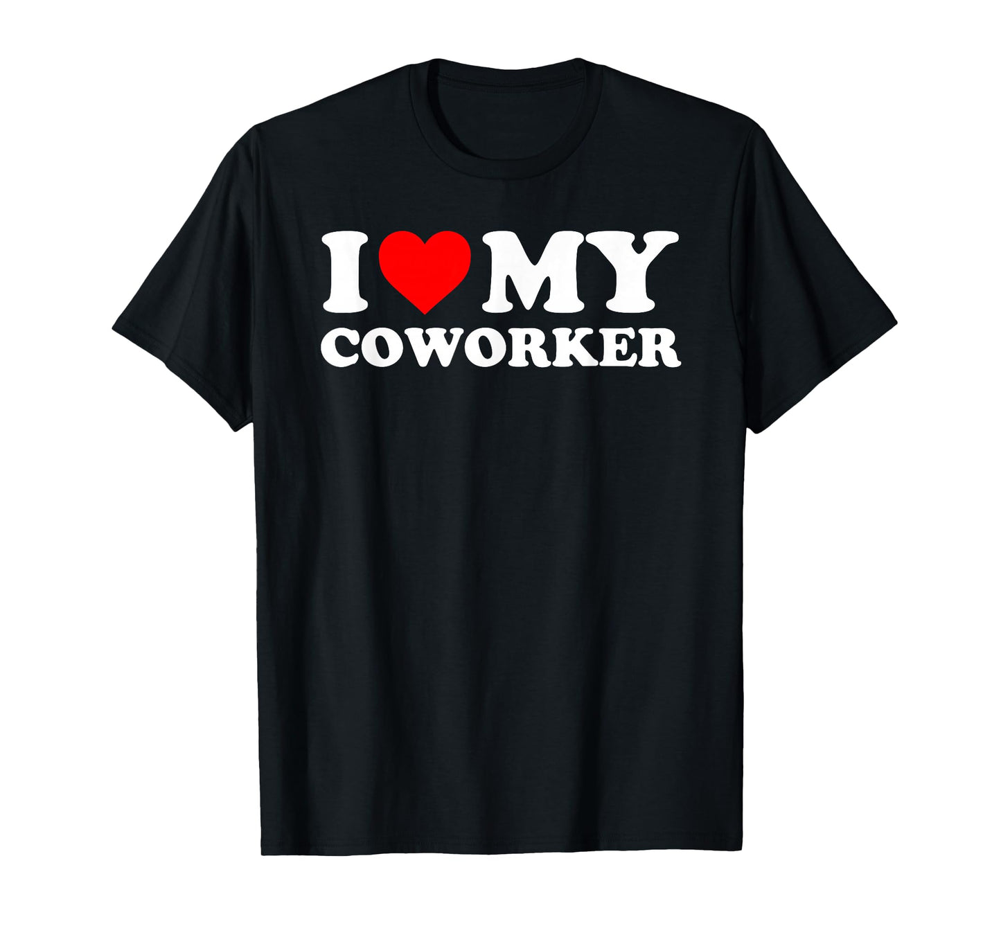 I Love My Coworker - Red Heart T-Shirt