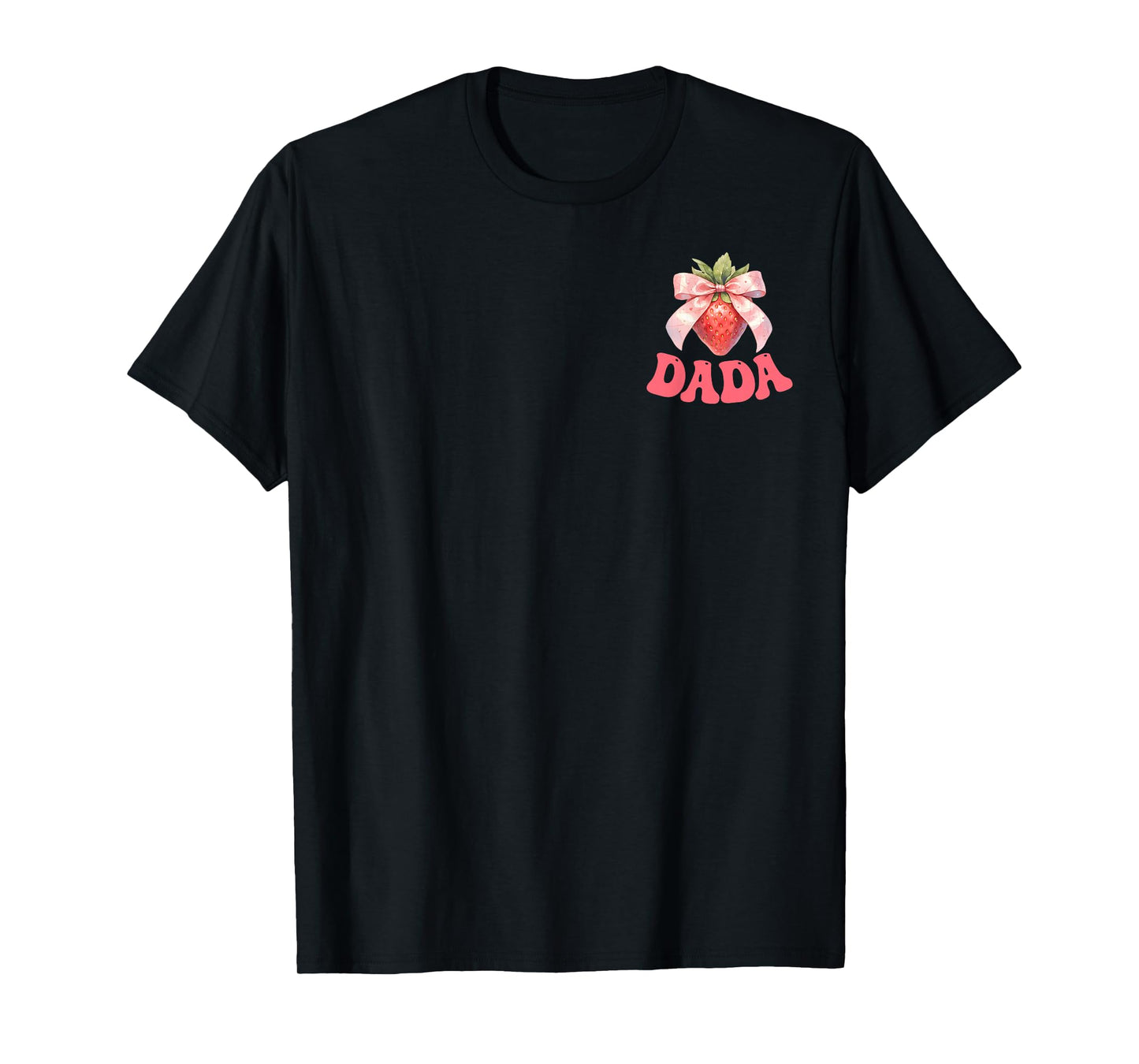 Funny Strawberry 1st Birthday Dada of Birthday Girl Matching T-Shirt