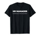 HR Manager (Professional Adult Babysitter) T-Shirt