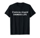 I Hate My Stupid CHUNGUS Life, Funny Meme T-Shirt