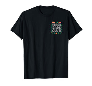 Tired Dads Club Play Cars On Dads Back Fathers Day 2 Sides T-Shirt