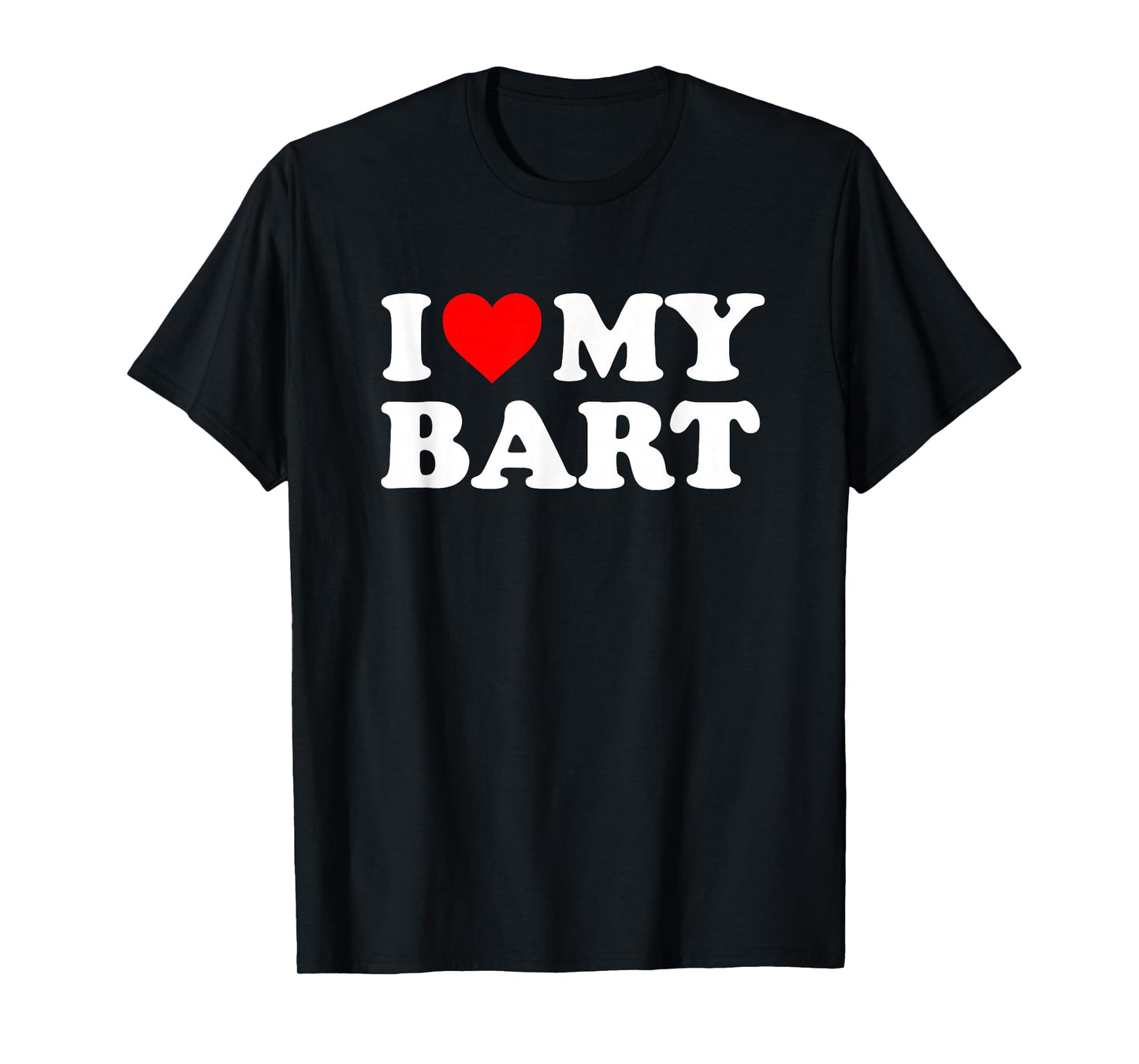 I Love My Bart T-Shirt