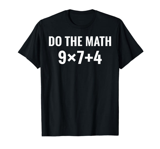 Six Seven Funny 67 Meme Do The Math T-Shirt