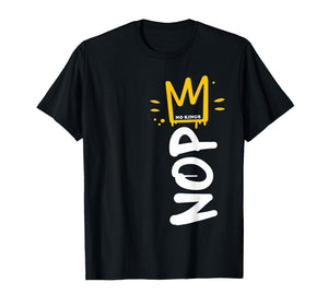 No Kings Day 2025 Protest Sign Vertical Nope Men Women Kids T-Shirt