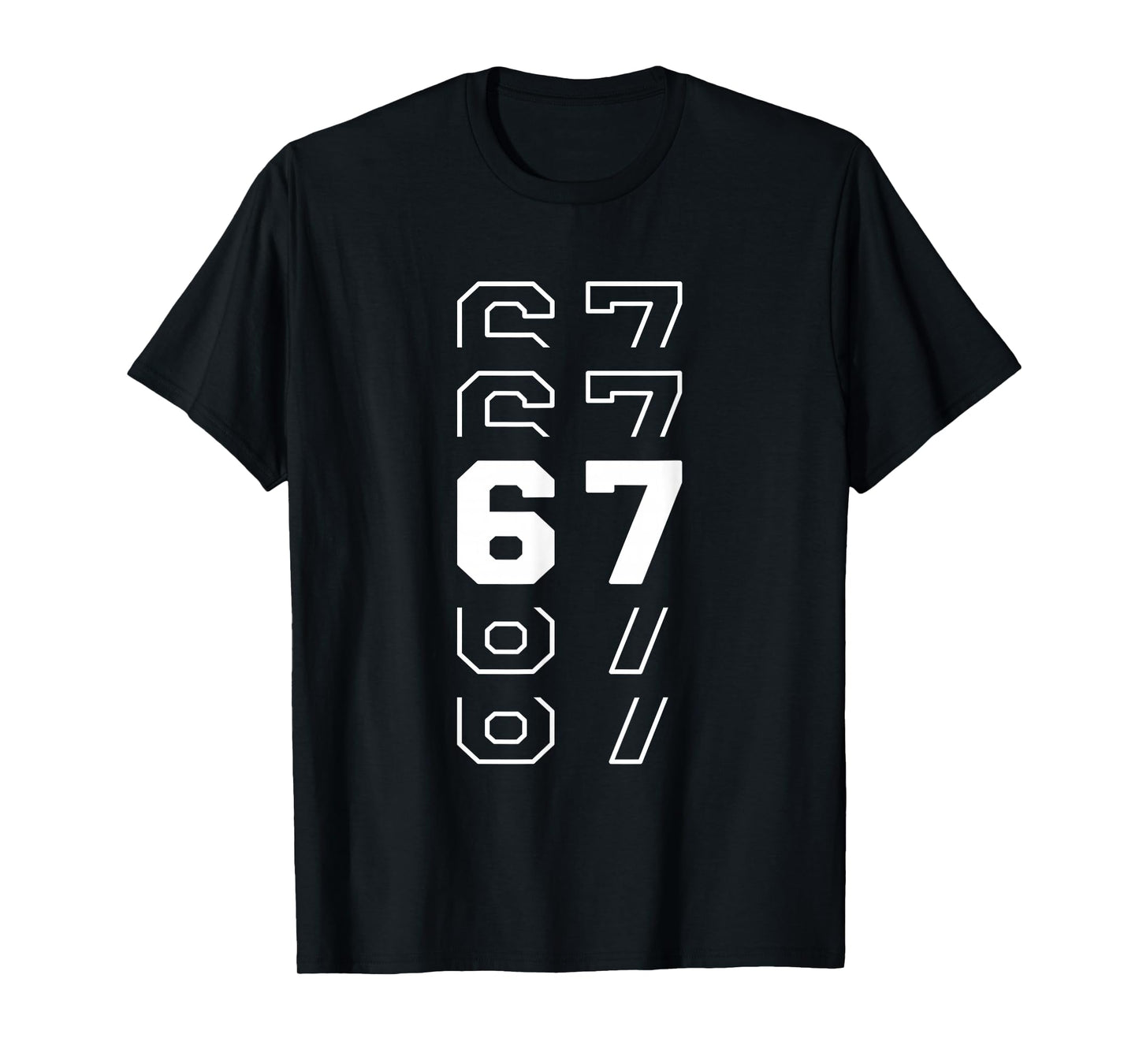 67 Stacked Number 6 7 Six Seven Aura Energy 67 Viral Meme T-Shirt