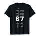 67 Stacked Number 6 7 Six Seven Aura Energy 67 Viral Meme T-Shirt