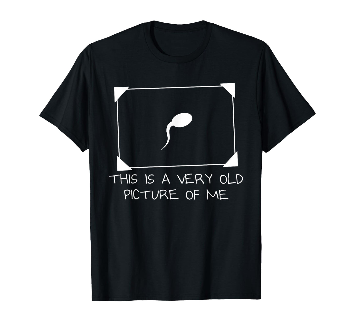 This is A Very Old Picture of Me Funny Adult Humor T-Shirt