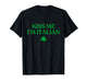 Original Kiss Me Im Italian Shirt Funny St Patricks Day T-Shirt