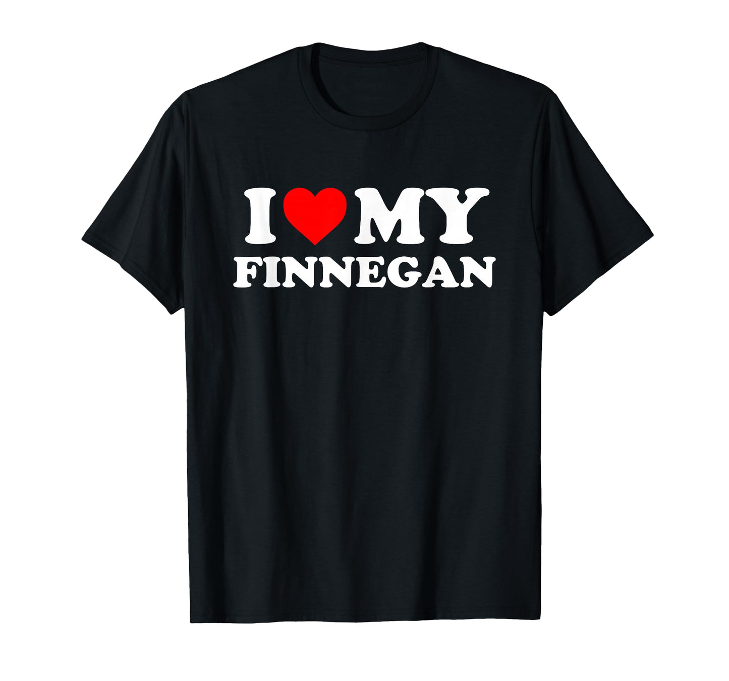 I Love My Finnegan T-Shirt