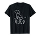 Cute Funny Dog Lover T-Shirt