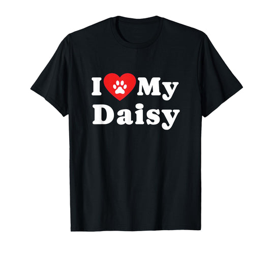I Love My Daisy Dog Owner Pet Dog Lover T-Shirt