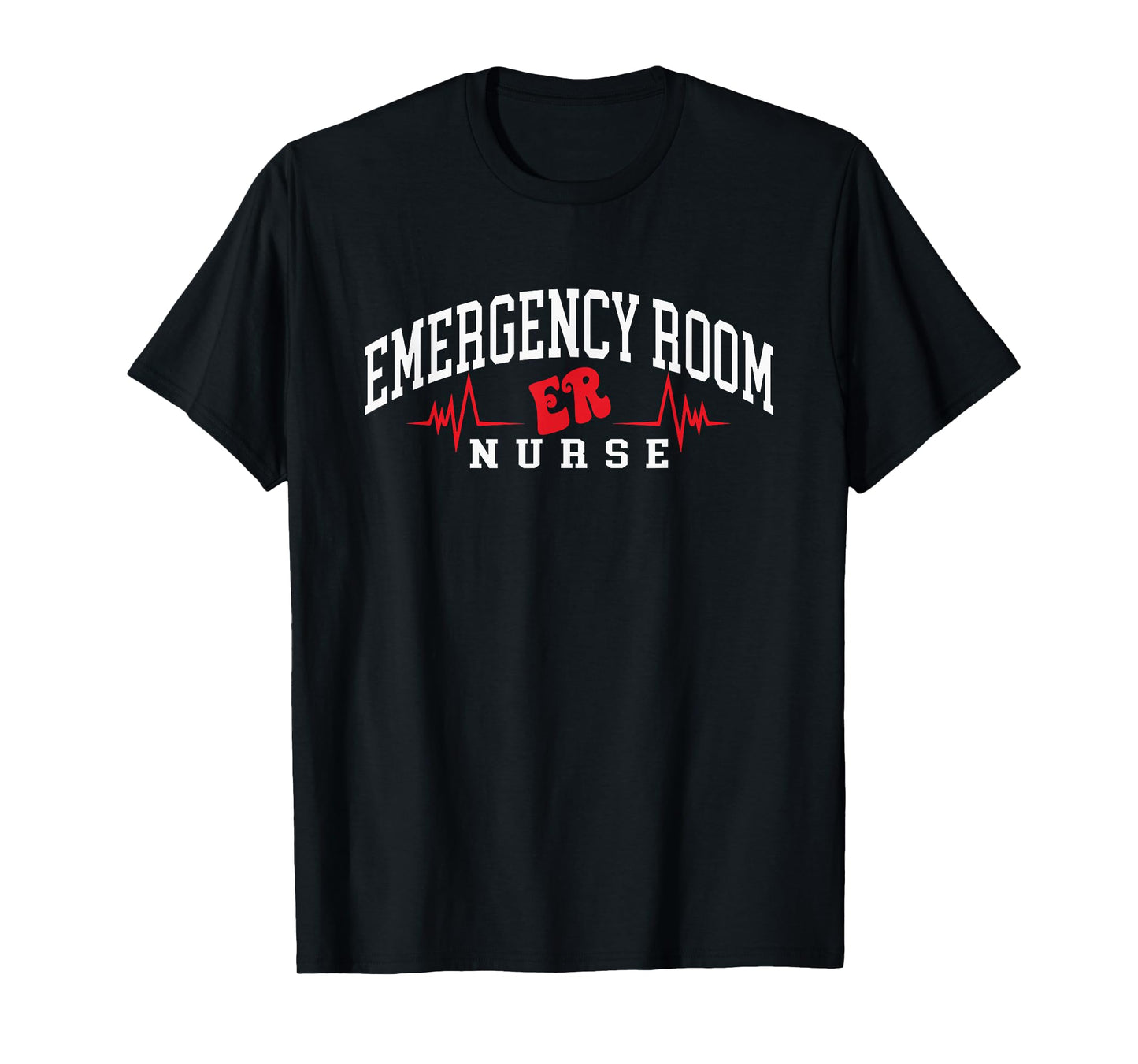 Funny Emergency Department Emergency Room Nurse ER Nurse T-Shirt