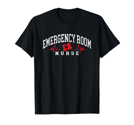 Funny Emergency Department Emergency Room Nurse ER Nurse T-Shirt