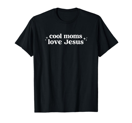 Cool Moms Love Jesus Christian Mom Minimalist Retro Faith T-Shirt