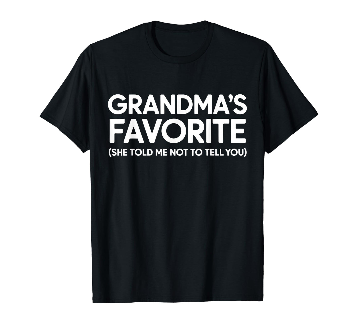 Grandma's Favorite - Grandson or Granddaughter T-Shirt