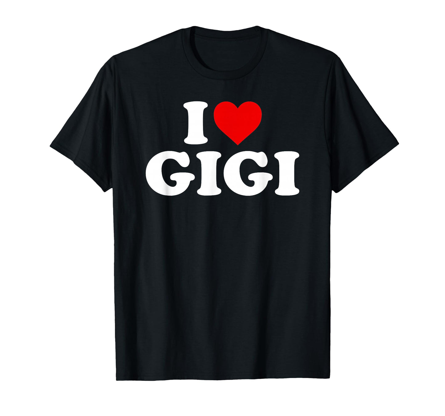 I Love Gigi T-Shirt