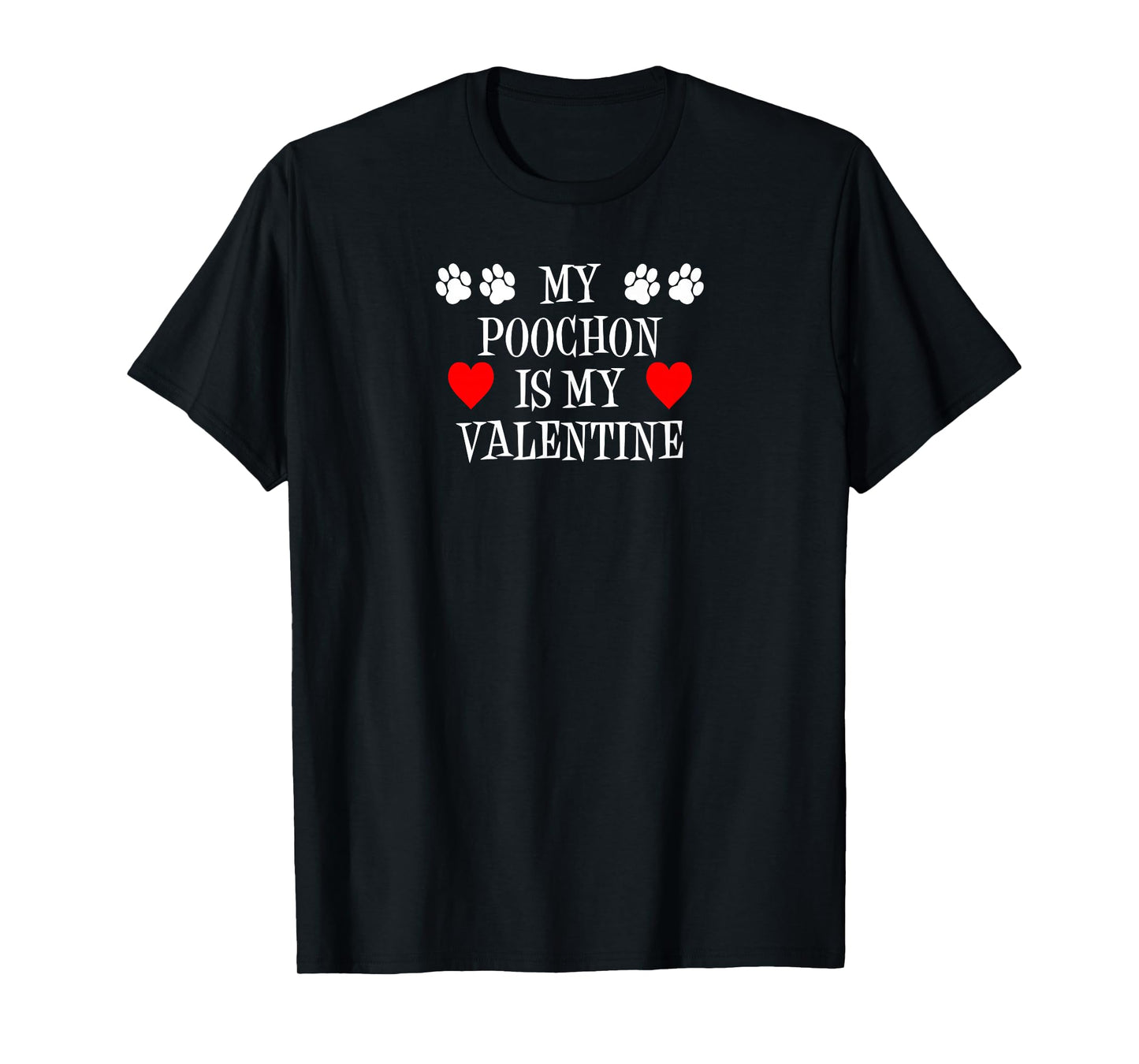 My Poochon is My Valentine Dog Owner T-Shirt