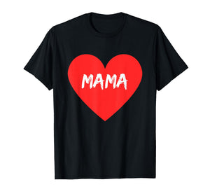 Love for Mama Inside of A Heart T-Shirt