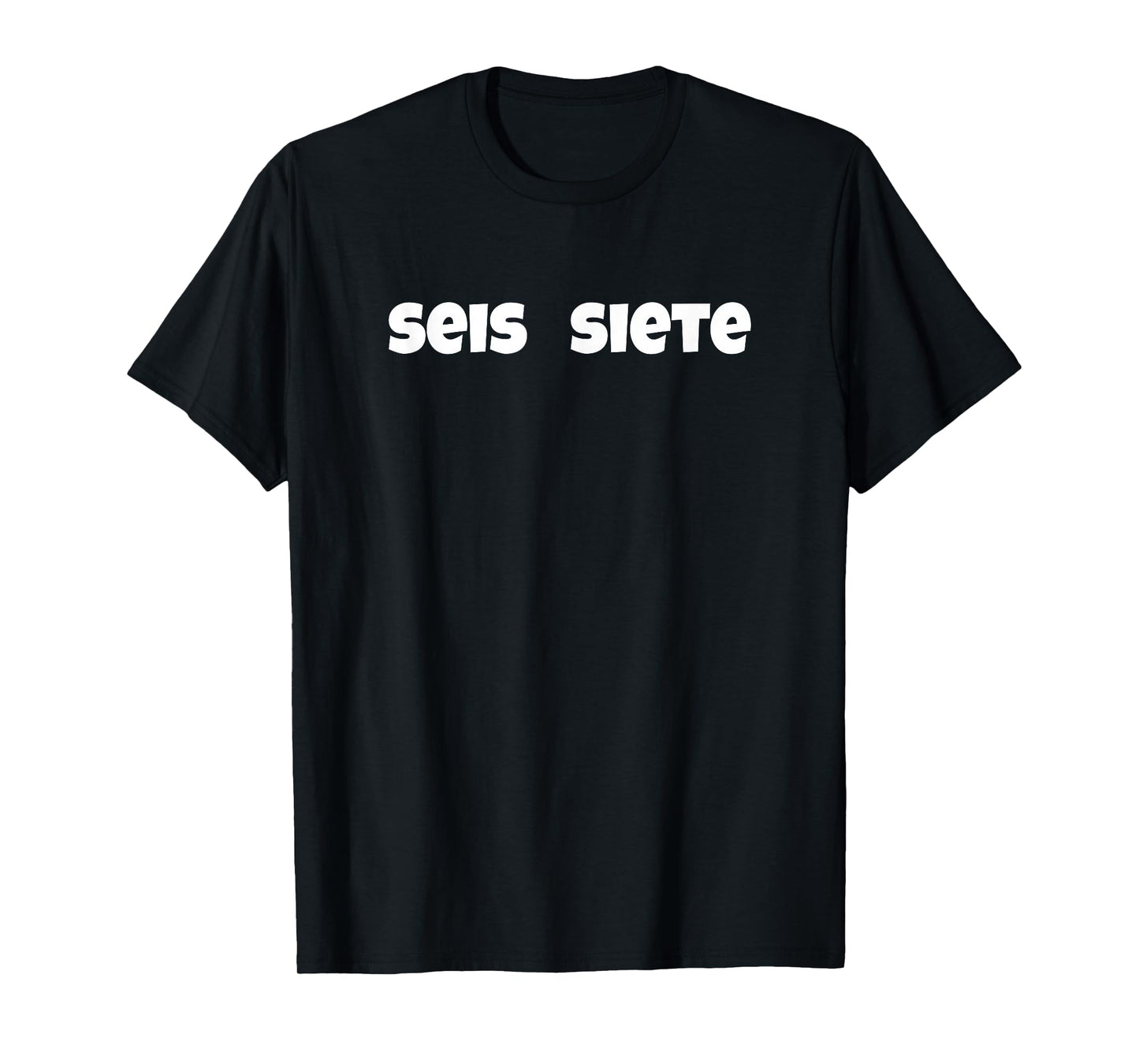 SEIS Siete 67 Six Seven Meme Gen Alpha Slang Spanish Teacher T-Shirt