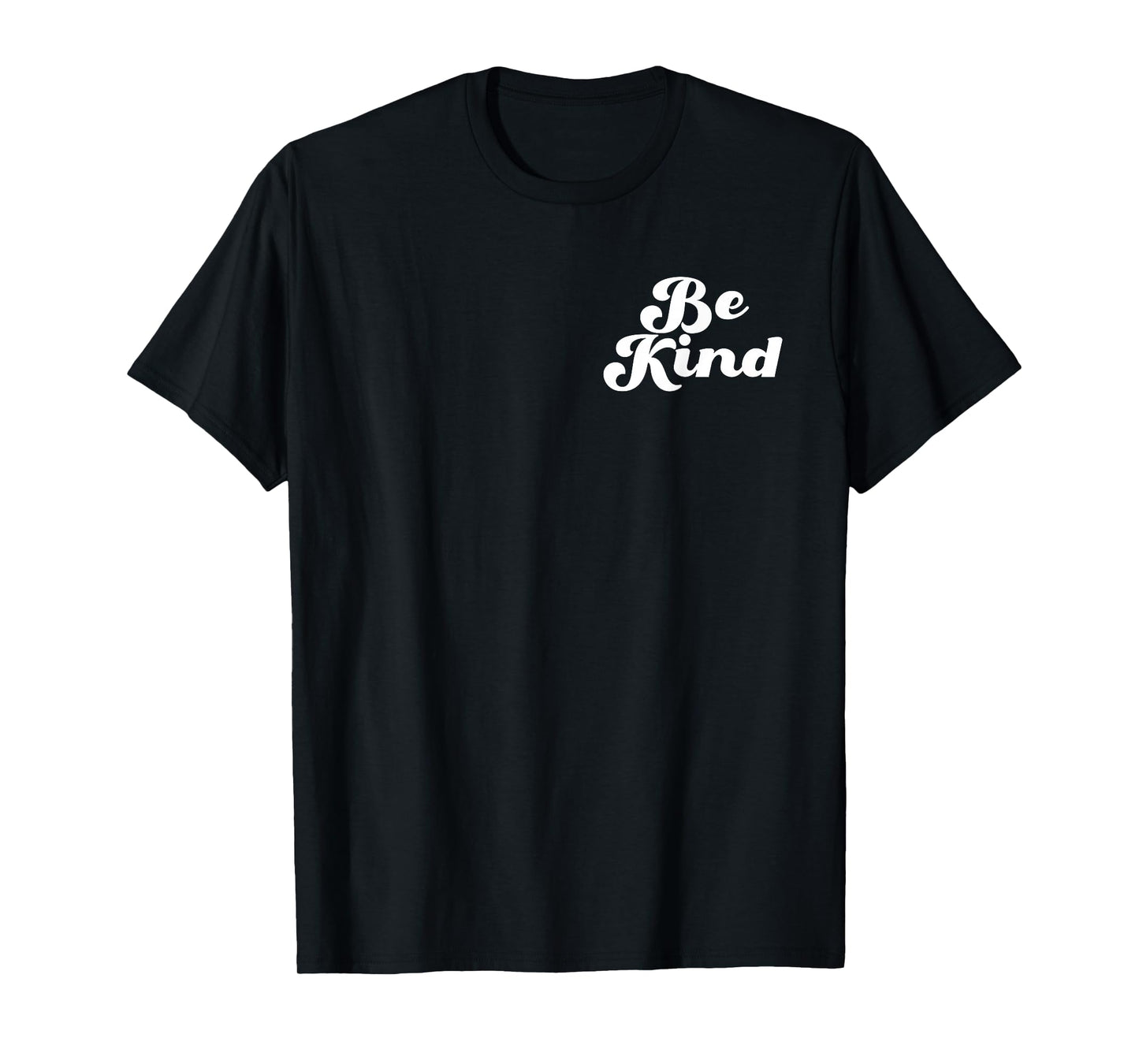 Be Kind Everyone You Meet is Fighting A Battle Positive T-Shirt