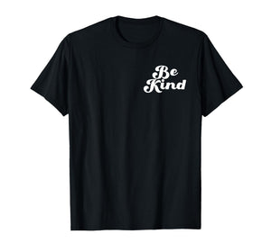 Be Kind Everyone You Meet is Fighting A Battle Positive T-Shirt