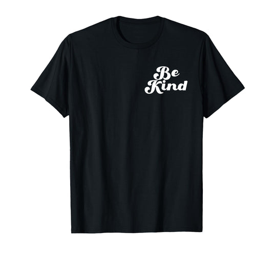Be Kind Everyone You Meet is Fighting A Battle Positive T-Shirt