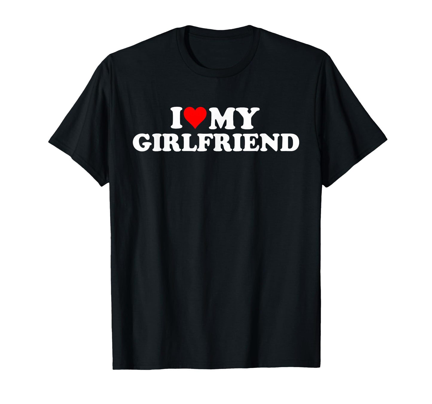 I Love My Beautiful Girlfriend I Heart My Beautiful Gf Funny T-Shirt