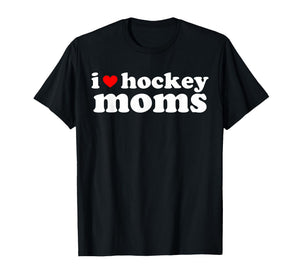 Retro I Love Hockey Moms I Heart Hockey Moms Sport Mom Life T-Shirt