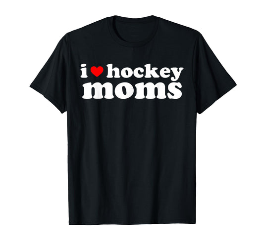 Retro I Love Hockey Moms I Heart Hockey Moms Sport Mom Life T-Shirt