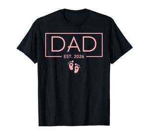 Girl Dad Est 2026 First Time Girl Dad to be T-Shirt