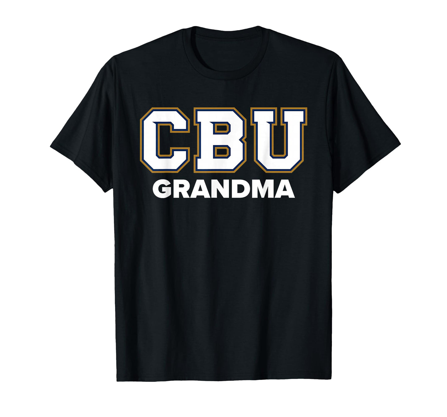 CBU Grandma Cal Baptist University Lancers Sports Fan T-Shirt