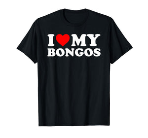 I Love My Bongos - Red Heart T-Shirt