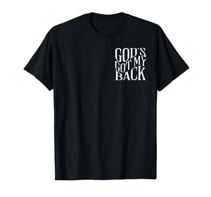 God's Got My Back - Front and Back T-Shirt