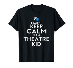Theatre Drama Stage Men Women Kids Funny Theatre Kid T-Shirt