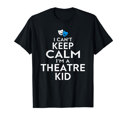 Theatre Drama Stage Men Women Kids Funny Theatre Kid T-Shirt