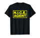 Nice Agent Official Happy Member Protest Costume T-Shirt