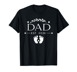 New Dad Est. 2026 Fathers Day First Time Dad Promoted to Dad T-Shirt