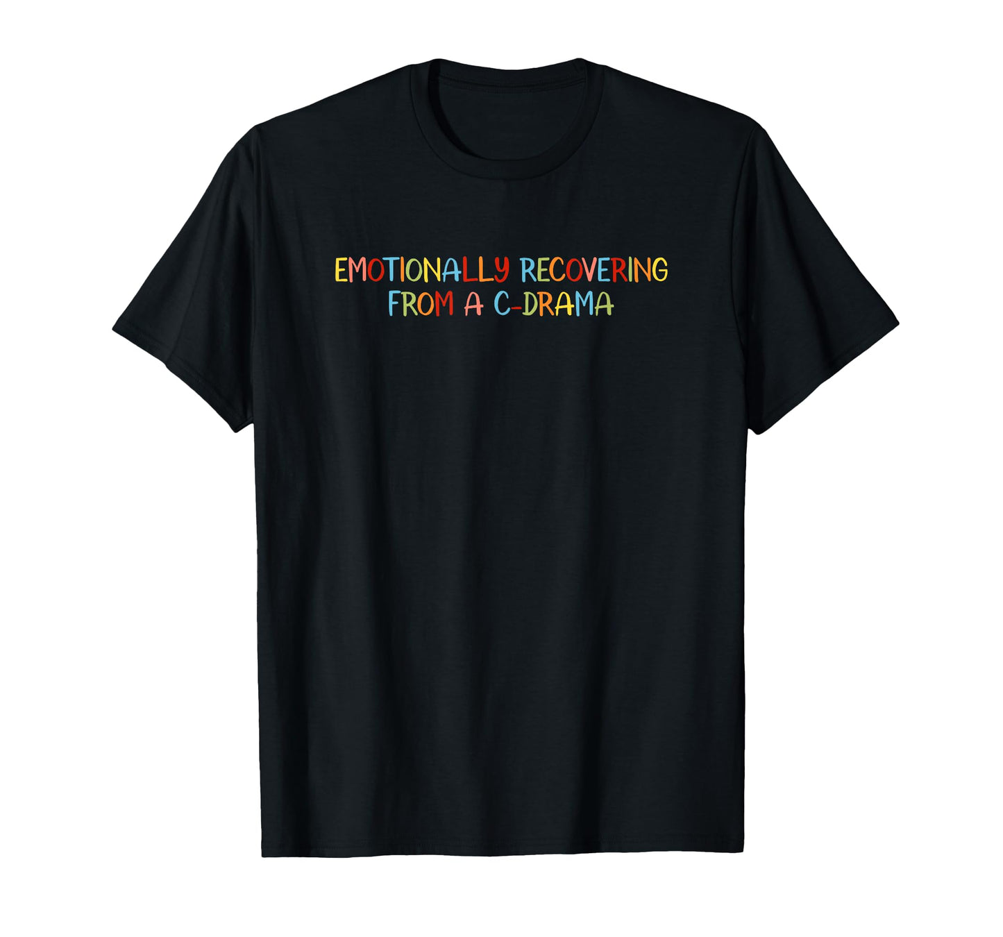 C-Drama Lover Chinese Drama Fan C-pop Recovering from Cdrama T-Shirt