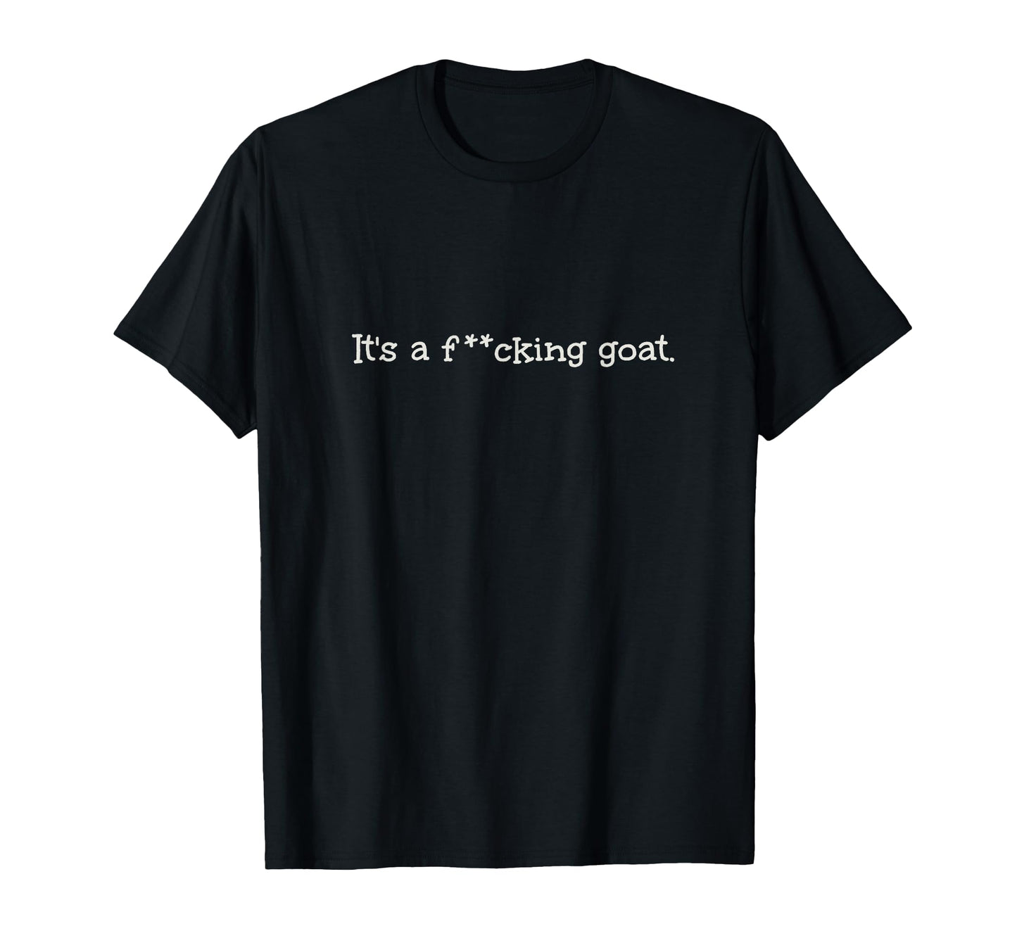 It's a F'king Goat Viral Toddler Quote Hilarious Funny Kids T-Shirt
