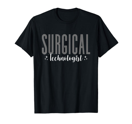 Surgical Technologist Scrub Tech Surgical Nurse for Women T-Shirt