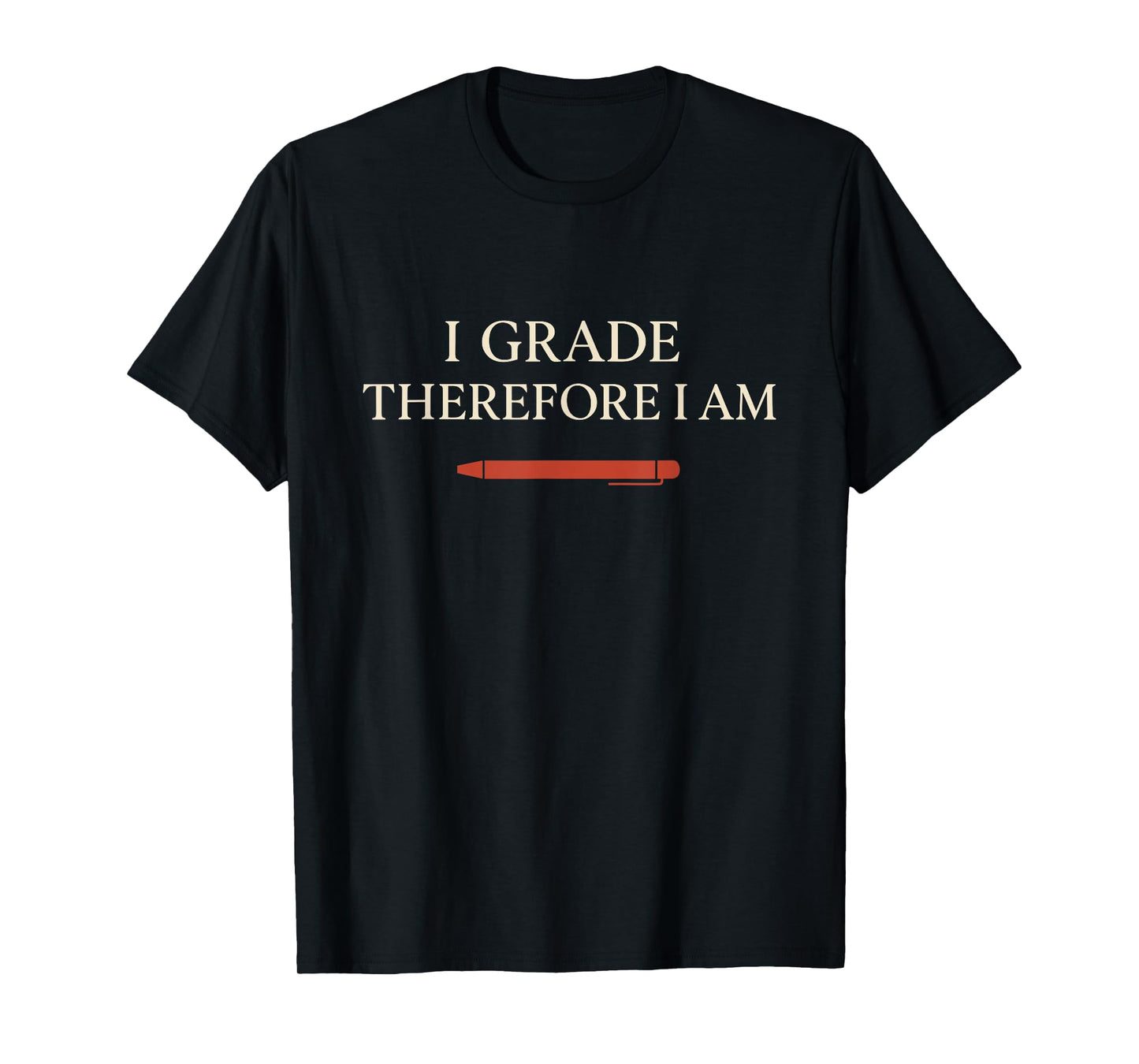 Red Pen Teacher Gift Classroom Humor School Staff Pride T-Shirt