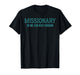 Funny Missionary So We Can Keep Arguing T-Shirt