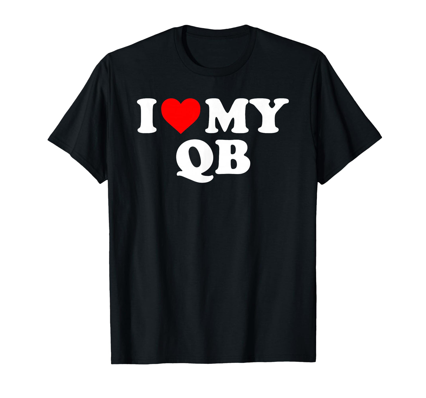 I Love My QB - Red Heart T-Shirt