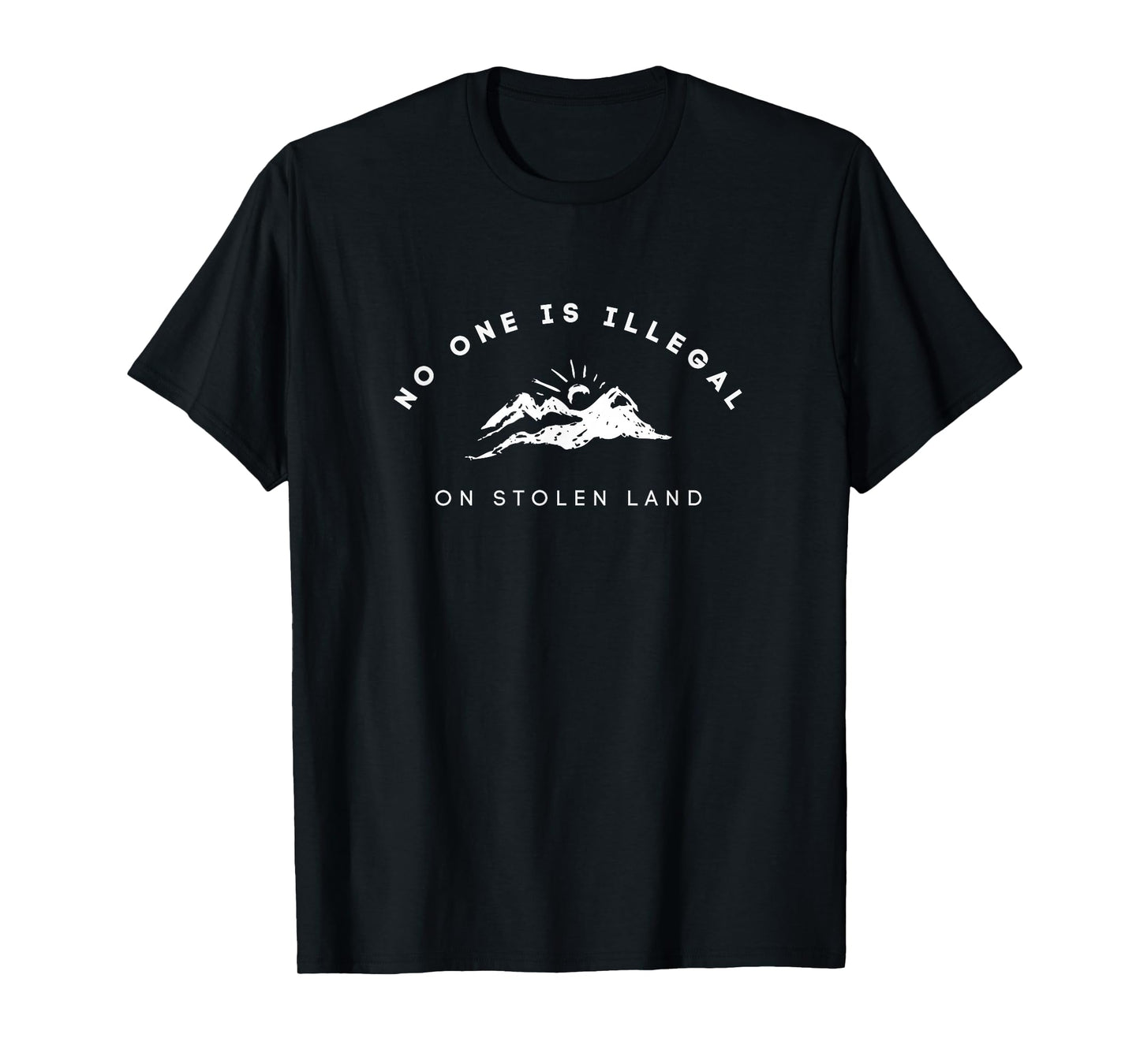Awareness No One is Illegal on Stolen Land Minimalistic T-Shirt