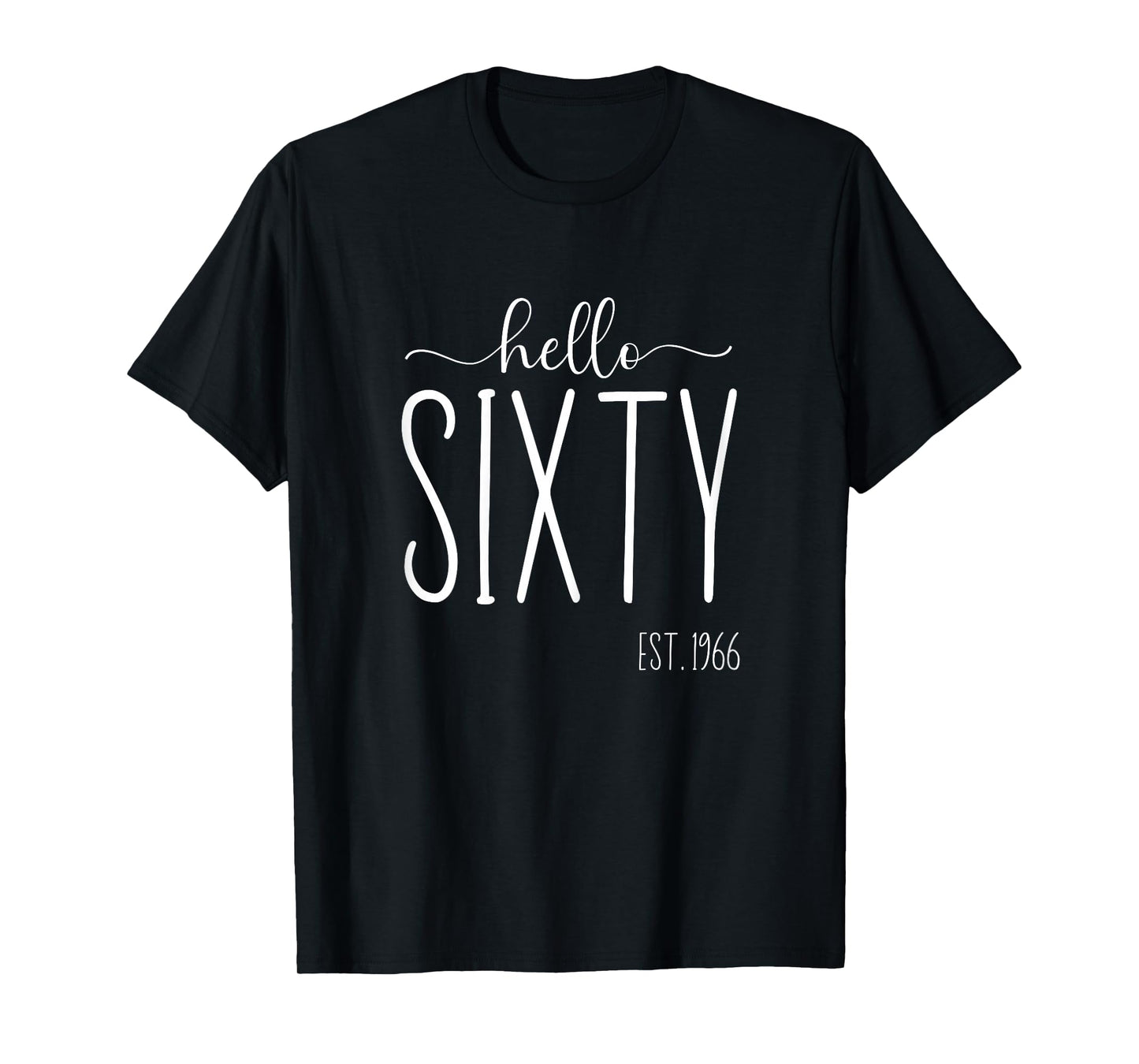 Hello Sixty 60th Birthday 60 Year Old 1966 Women Turning 60 T-Shirt