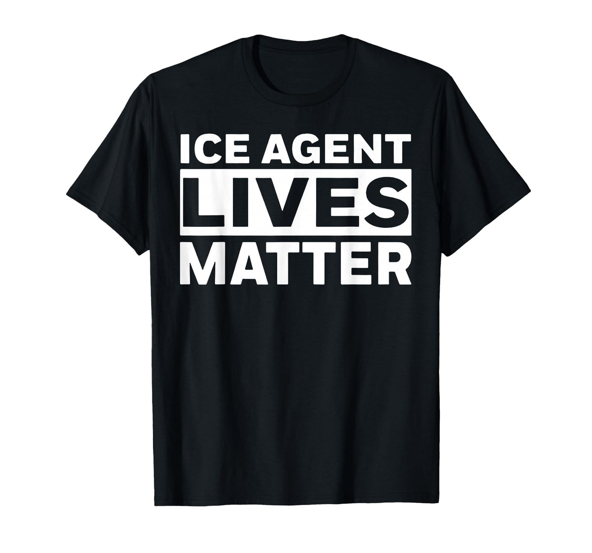 ICE Agent Lives Matter T-Shirt
